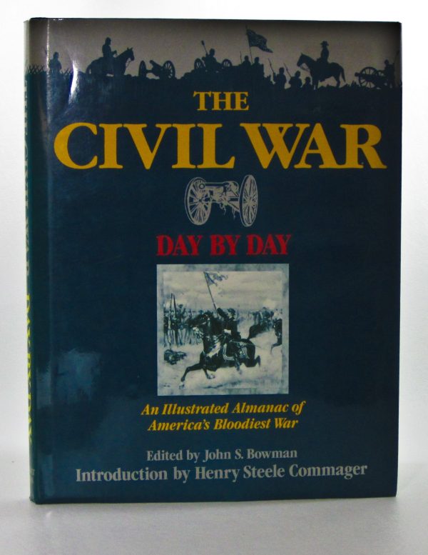 The Civil War: Day by Day [Hardcover] Bowman, John S. and Commager, Henry Steele