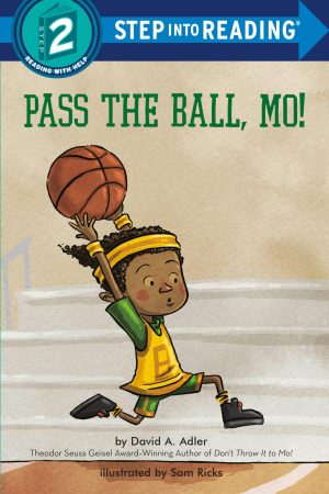 Pass the Ball, Mo! (Step into Reading) [Paperback] Adler, David A. and Ricks, Sam