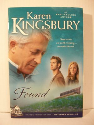 Found (Firstborn Series #3) Kingsbury, Karen
