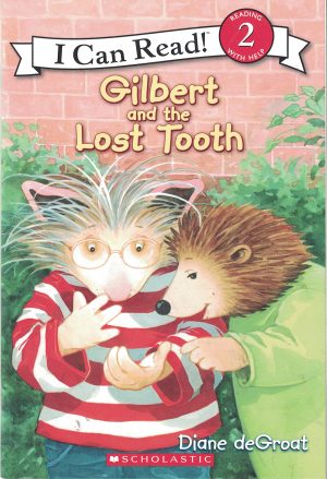 Gilbert and the Lost Tooth [Paperback] Diane Degroat