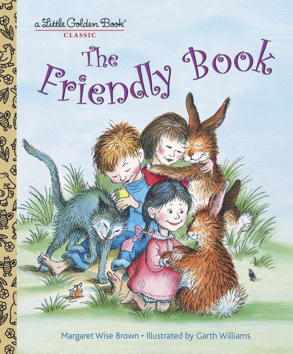 The Friendly Book (Little Golden Book) Wise Brown, Margaret and Williams, Garth
