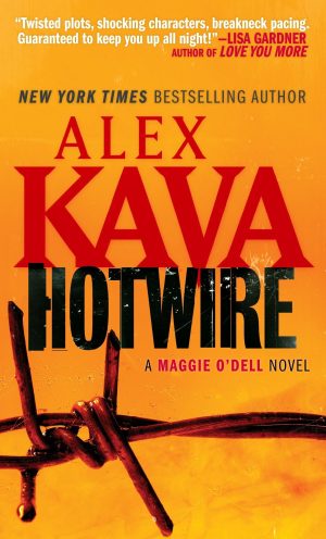 Hotwire (Special Agent Maggie O'Dell Series) [Mass Market hardcover] Kava, Alex