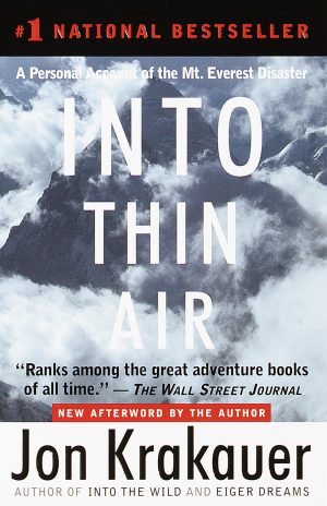Into Thin Air: A Personal Account of the Mt. Everest Disaster [Paperback] Jon Krakauer; Randy Rackliff; Daniel Rembert; Caroline Cunningham and Anita Karl