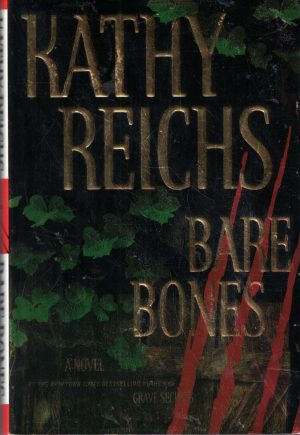 Bare Bones: A Novel Reichs, Kathy