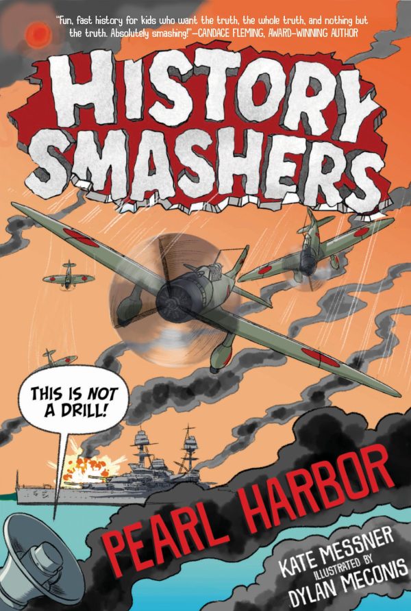 History Smashers: Pearl Harbor [Paperback] Messner, Kate and Meconis, Dylan