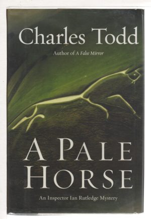 A Pale Horse: An Inspector Ian Rutledge Mystery (Inspector Ian Rutledge Mysteries, 10) Todd, Charles
