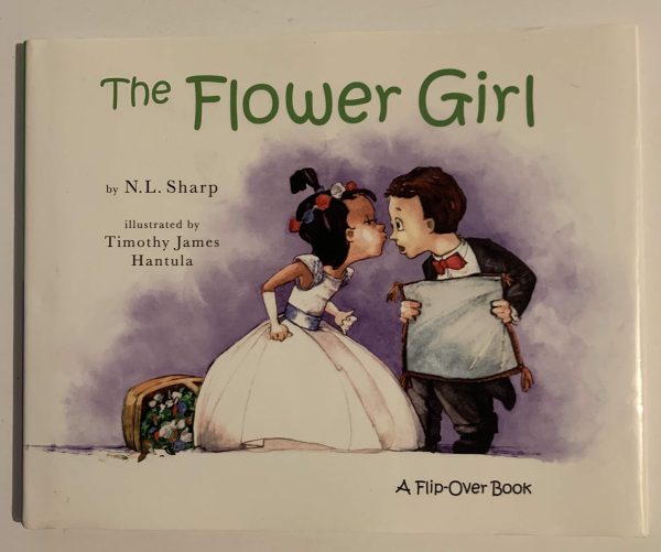 The Flower Girl / The Ring Bear [Hardcover] Sharp, N. L. and Hantula, Timothy James