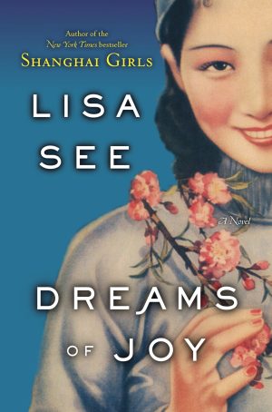 Dreams of Joy: A Novel (Shanghai Girls) [Hardcover] See, Lisa