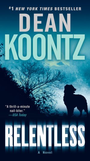 Relentless: A Novel [Mass Market Paperback] Koontz, Dean