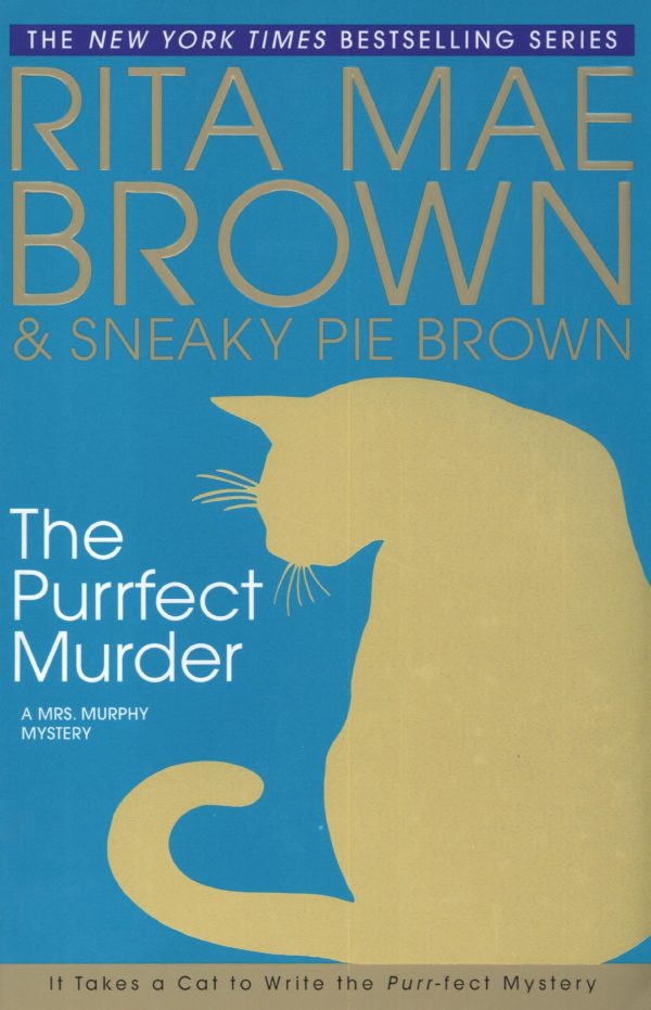 The Purrfect Murder (Mrs. Murphy) [Hardcover] Rita Mae Brown; Sneaky Pie Brown and Michael Gellatly