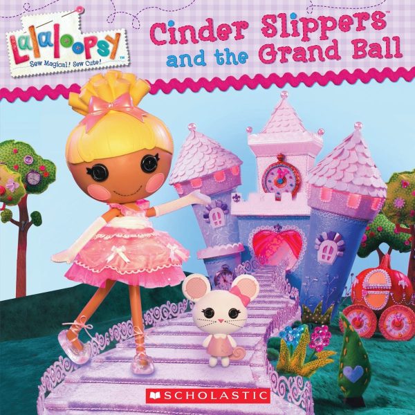 Lalaloopsy: Cinder Slippers and the Grand Ball Cecil, Lauren and Hill, Prescott
