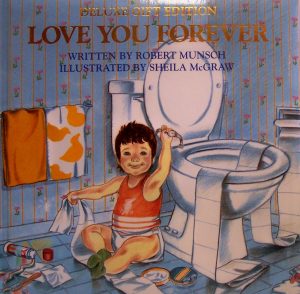 Love You Forever [Paperback] Robert Munsch and Sheila McGraw