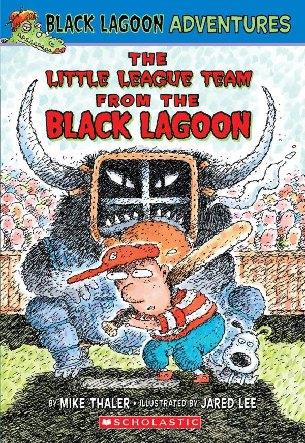The Little League Team from the Black Lagoon Mike Thaler and Jared Lee