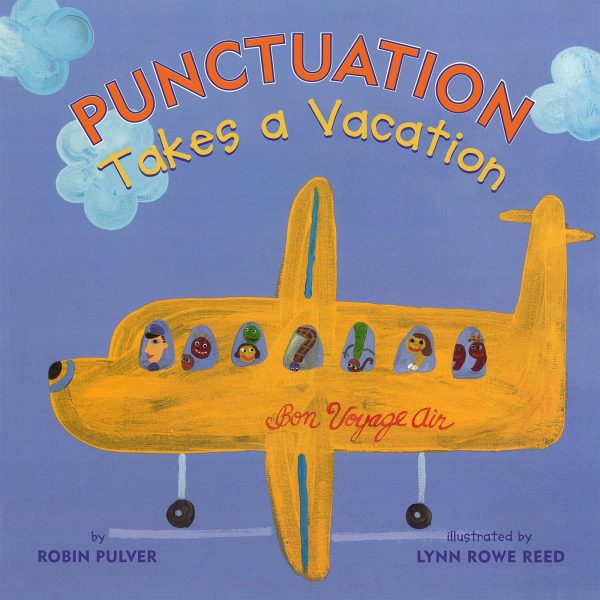 Punctuation Takes a Vacation [Paperback] Pulver, Robin and Reed, Lynn Rowe