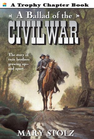 A Ballad of the Civil War (Trophy Chapter Book) [Paperback] Stolz, Mary and Martinez, Sergio