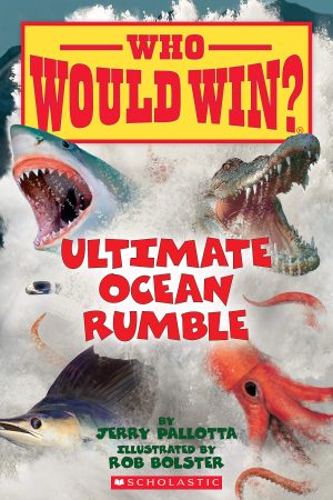 Ultimate Ocean Rumble (Who Would Win?) (14) [Paperback] Pallotta, Jerry and Bolster, Rob