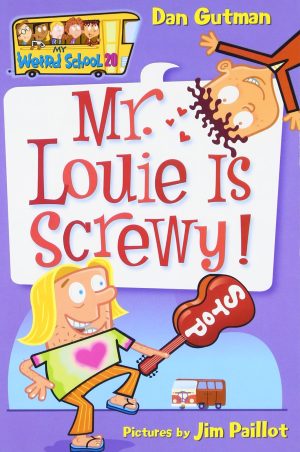 My Weird School #20: Mr. Louie Is Screwy! [Paperback] Gutman, Dan and Paillot, Jim