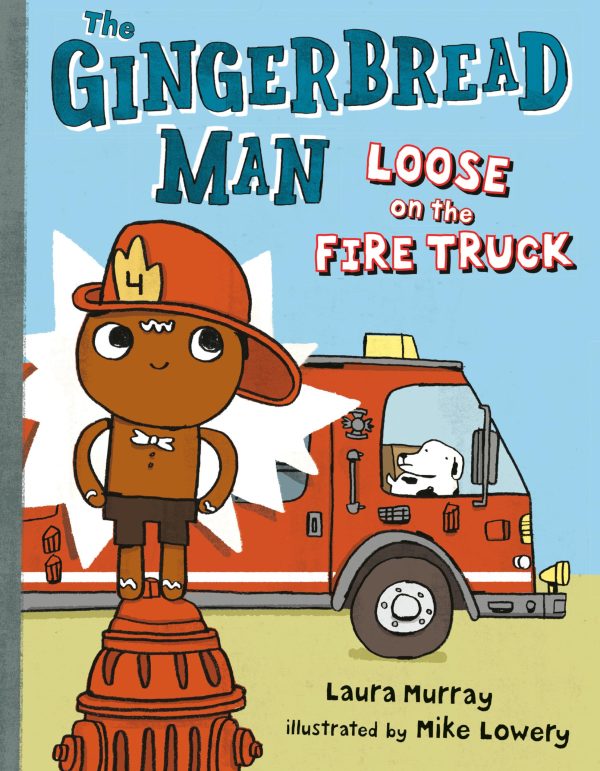 The Gingerbread Man Loose on the Fire Truck (The Gingerbread Man Is Loose) [Hardcover] Murray, Laura and Lowery, Mike