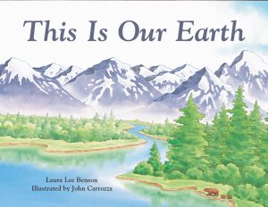 This Is Our Earth [Paperback] Benson, Laura Lee and Carrozza, John