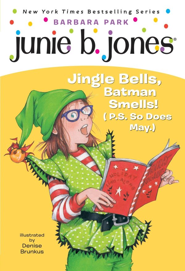 Junie B., First Grader: Jingle Bells, Batman Smells! (P.S. So Does May) [Paperback] Park, Barbara and Brunkus, Denise