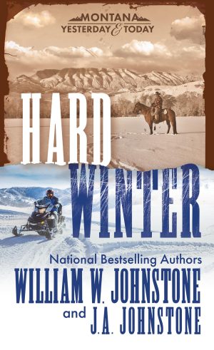 Hard Winter (Montana) [Mass Market Paperback] Johnstone, William W. and Johnstone, J.A.