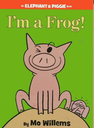I'm a Frog! [Paperback] Mo Willems