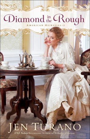 Diamond in the Rough: (A lighthearted Historical Romance set in 1880s New England High Society) (American Heiresses) [Paperback] Jen Turano