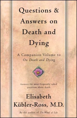 Questions and Answers on Death and Dying [Paperback] Kubler-Ross, Elisabeth