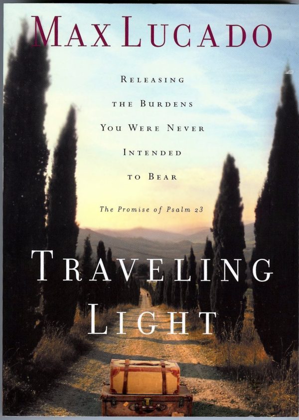 Traveling Light Max Lucado
