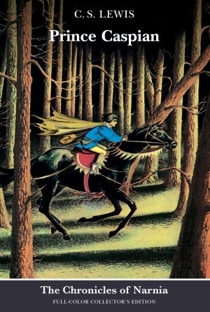 Prince Caspian: The Return to Narnia (The Chronicles of Narnia - Full-Color Collector's Edition) [Paperback] Lewis, C. S. and Baynes, Pauline