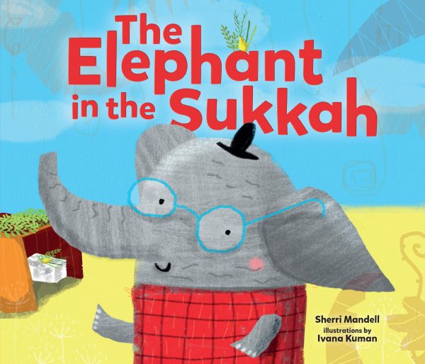 The Elephant in the Sukkah [Paperback] Mandell, Sherri and Kuman, Ivana