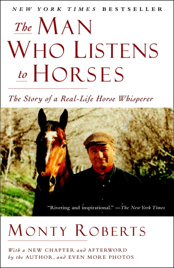 The Man Who Listens to Horses: The Story of a Real-Life Horse Whisperer [Paperback] Roberts, Monty