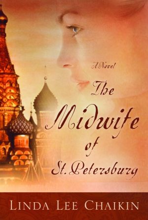 The Midwife of St. Petersburg [Paperback] Chaikin, Linda Lee