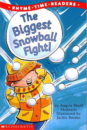 The Biggest Snowball Fight (Rhyme Time Readers) Medearis, Angela Shelf and Snider, Jackie