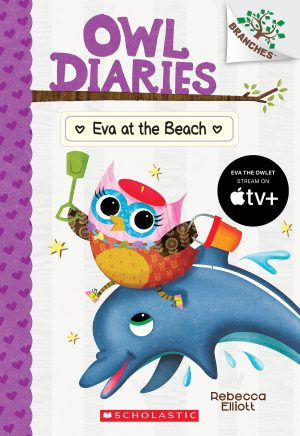 Eva at the Beach: A Branches Book (Owl Diaries #14) (14) [Paperback] Elliott, Rebecca