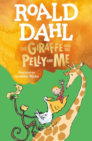 The Giraffe and the Pelly and Me [Paperback] Dahl, Roald and Blake, Quentin