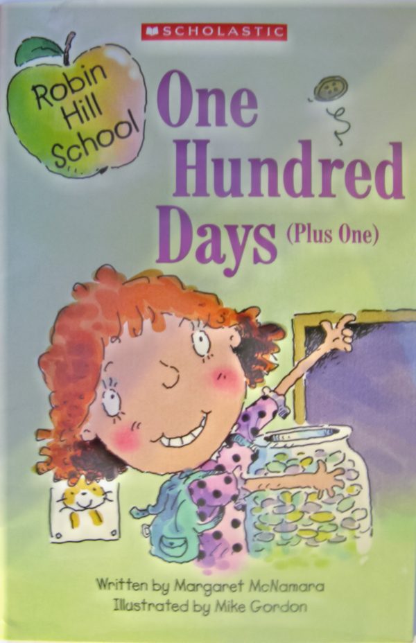 Robin Hill School: One Hundred Days Plus One [Paperback] McNamara Margaret and Illustrated by Mike Gordon