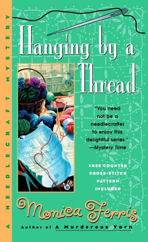 Hanging by a Thread (A Needlecraft Mystery) [Mass Market Paperback] Ferris, Monica
