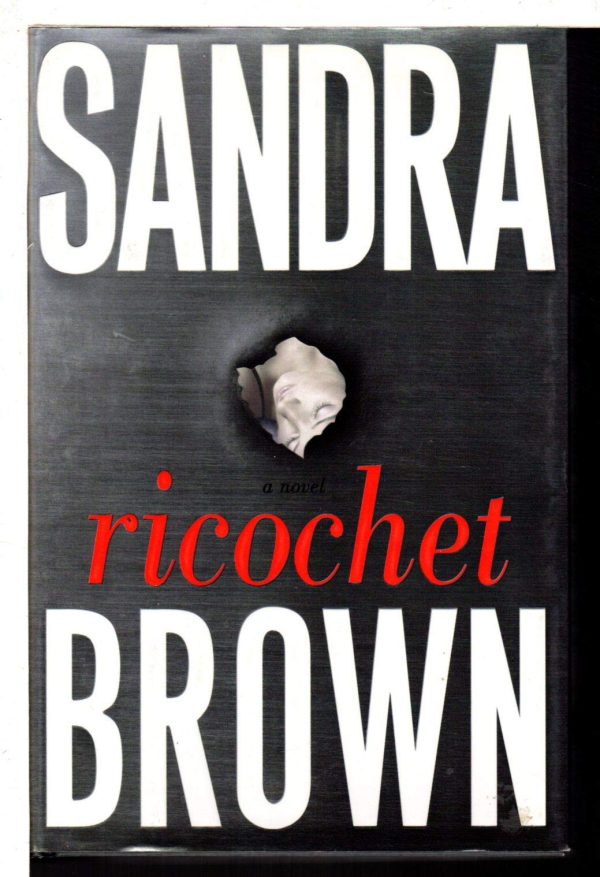 Ricochet: A Novel Brown, Sandra