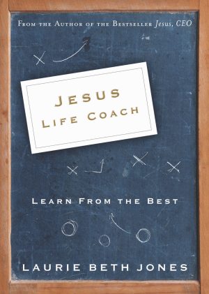 Jesus, Life Coach: Learn from the Best [Paperback] Laurie Beth Jones