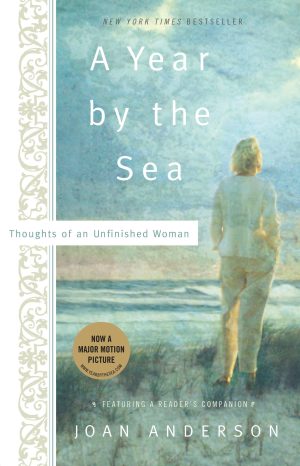 A Year By The Sea: Thoughts of an Unfinished Woman [Paperback] Anderson, Joan