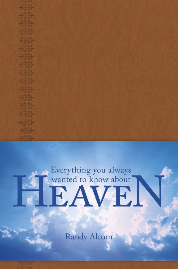 Everything You Always Wanted to Know About Heaven: A Portable Leatherlike Gift Book of Solid Biblical Answers to More than 100 Questions about God, ... (Inspired by the Full-Length Book Heaven) [Imitation Leather] Alcorn, Randy and Beers, Jason