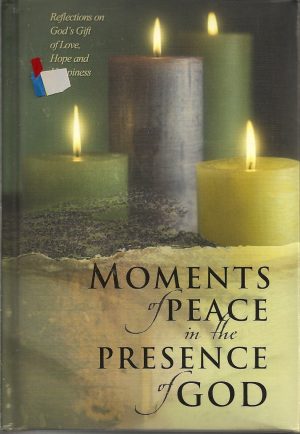 Moments of Peace in the Presence of God Lila Empson