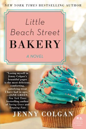 Little Beach Street Bakery: A Novel (Little Beach Street Bakery, 1) [Paperback] Colgan, Jenny