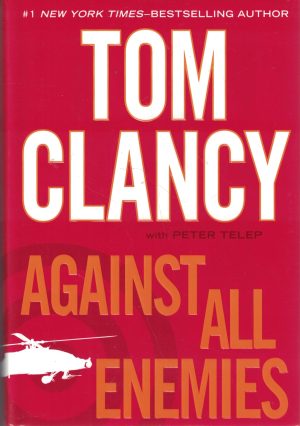 Against All Enemies [Hardcover] Clancy, Tom and Telep, Peter