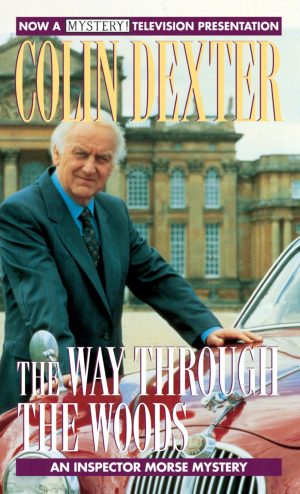 The Way Through the Woods (Inspector Morse) [Mass Market Paperback] Dexter, Colin