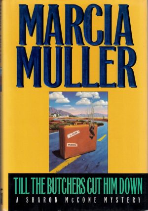 Till the Butchers Cut Him Down Muller, Marcia