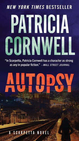 Autopsy: A Scarpetta Novel (Kay Scarpetta, 25) [Mass Market Paperback] Cornwell, Patricia