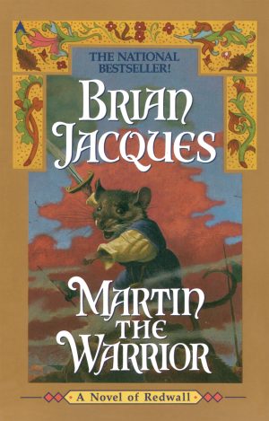Martin the Warrior: A Novel of Redwall [Mass Market Paperback] Brian Jacques and Gary Chalk