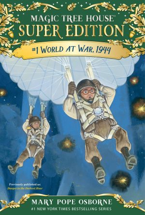 World at War, 1944 (Magic Tree House Super Edition) [Paperback] Osborne, Mary Pope and Murdocca, Sal